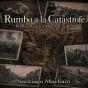 Rumbo A La Catástrofe - Preview