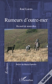 Rumeurs D'Outre Mer ; Recueil De Nouvelles