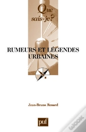 Rumeurs Et Legendes Urbaines