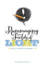 Rummaging In The Fields Of Light - Preview