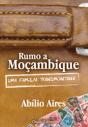 Rumo a Moçambique  - Preview