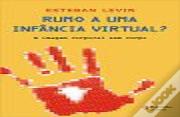 Rumo a Uma Infância Virtual?