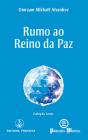 Rumo ao Reino da Paz - Preview
