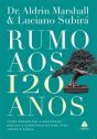Rumo Aos 120 Anos - Preview