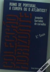 Capa do artigo Rumo de Portugal.a Europa Ou o Atlântico?