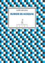 Rumor De Acequia - Preview