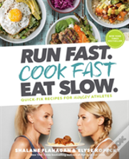 Run Fast. Cook Fast. Eat Slow.