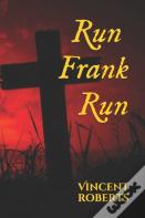Run Frank Run