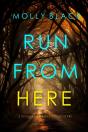 Run From Here (A Serena Knox Suspense Thriller—Book Two) - Preview