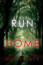 Run Home (A Serena Knox Suspense Thriller—Book Three) - Preview