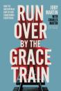 Run Over By The Grace Train - Preview