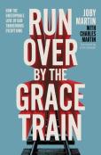 Run Over By The Grace Train