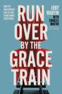Run Over By The Grace Train - Preview