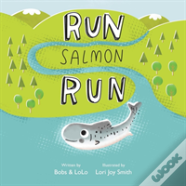 Run Salmon Run