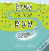 Run Salmon Run