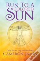 Run To A Colored Sun