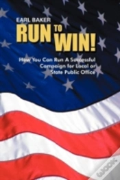 Capa do artigo Run To Win!: How You Can Run A Successful Campaign For Local Or State Public Office
