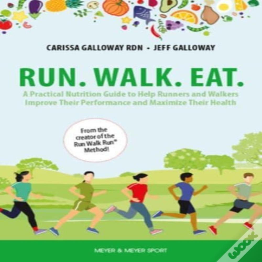 Run. Walk. Eat.