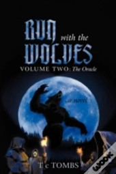 Run With The Wolves: Volume Two: The Ora