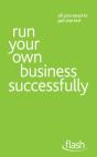 Run Your Own Business Successfully: Flash - Preview
