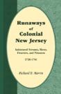 Runaways Of Colonial New Jersey: Indentu - Preview