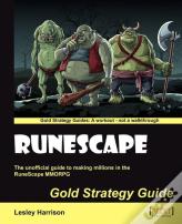 Runescape: The Unofficial Guide To Making Millions In The Runescape Mmorpg Gold Strategy Guide