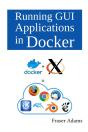 Running Gui Applications In Docker - Preview