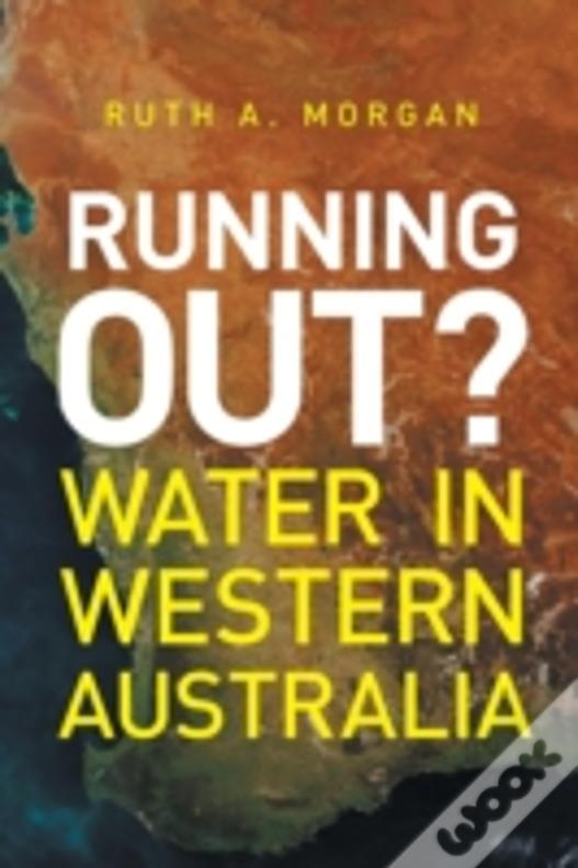 Running Out?: Water In Western Australia