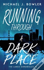 Running Through A Dark Place