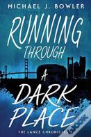 Running Through A Dark Place