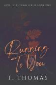 Running To You