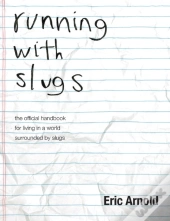 Running With Slugs