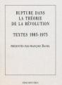 Rupture Dans La Théorie De La Révolution, Textes 1965 - 1975 - Preview