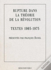 Capa do artigo Rupture Dans La Théorie De La Révolution, Textes 1965 - 1975