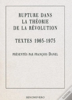 Capa do artigo Rupture Dans La Théorie De La Révolution, Textes 1965 - 1975