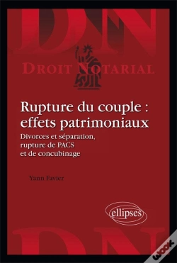 Capa do artigo Rupture Du Couple : Effets Patrimoniaux ; Divorces & Séparation, Rupture De Pacs & De Concubinage