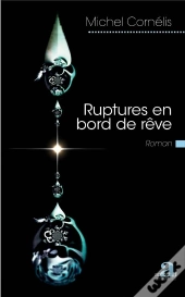 Ruptures En Bord De Rêve