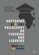 Rupturing African Philosophy On Teaching And Learning