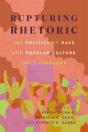 Rupturing Rhetoric - Preview