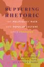 Rupturing Rhetoric - Preview