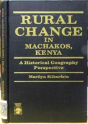 Rural Change In Machakos, Kenya - Preview