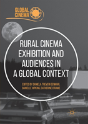 Rural Cinema Exhibition And Audiences In A Global Context - Preview