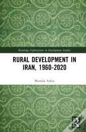 Rural Development In Iran, 1960-2020