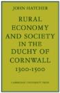 Rural Economy And Society In The Duchy Of Cornwall 1300â€“1500 - Preview