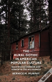 Rural Gothic In American Popular Culture