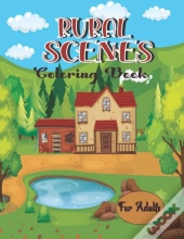 Rural Scenes Coloring Book For Adults