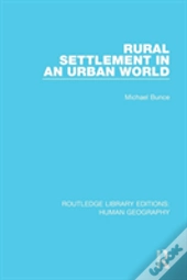 Rural Settlement In An Urban World