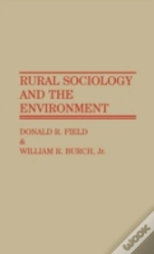 Rural Sociology And The Environment