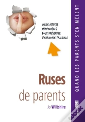 Capa do artigo Ruses De Parents. Mille Astuces Inavouab