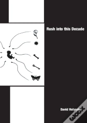Rush Into This Decade
